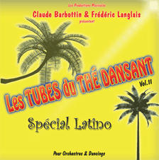 Les Tubes du Th&eacute; Dansant Vol.11 Sp&eacute;cial Latino